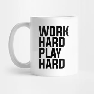 Work Hard Play Hard - Minimalist Mug